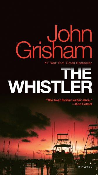 The whistler : v. 1 :  Lacy Stoltz / John Grisham.