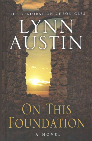 On this foundation [large print]/ by Lynn Austin. Book{B}