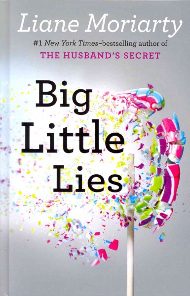 Big little lies [large print]/ large print{LP} Liane Moriarty.