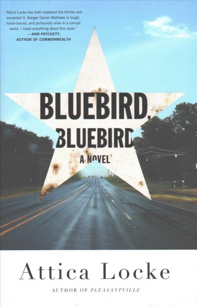 Bluebird, bluebird / Attica Locke.