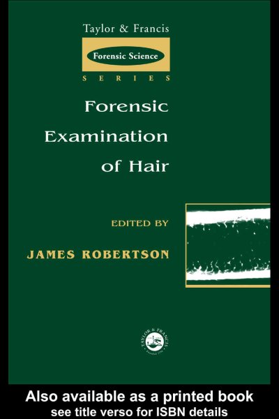 Forensic examination of hair / edited by James Robertson.