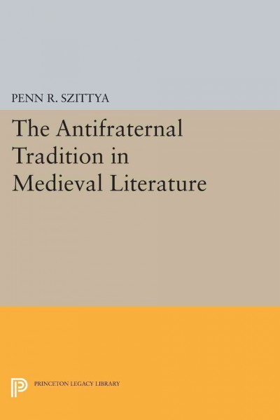 The Antifraternal Tradition in Medieval Literature.