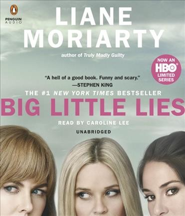 Big Little Lies [sound recording] / Liane Moriarty.