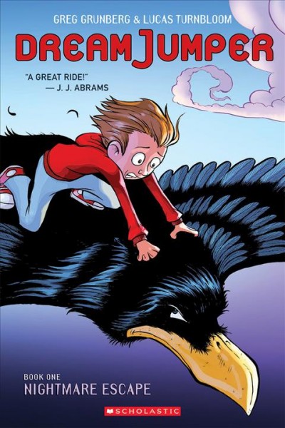 Dream jumper. Book one, Nightmare escape / by Greg Grunberg & Lucas Turnbloom ; color by Guy Major.