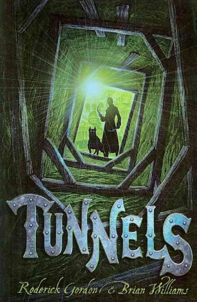 Tunnels / Roderick Gordon & Brian Williams.
