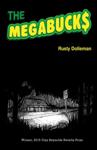 The megabucks / Rusty Dolleman.