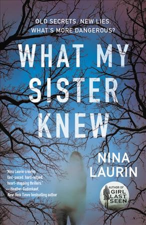 What my sister knew / Nina Laurin.