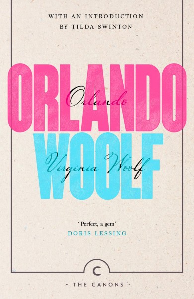 Orlando / Virginia Woolf ; introduced by Tilda Swinton.