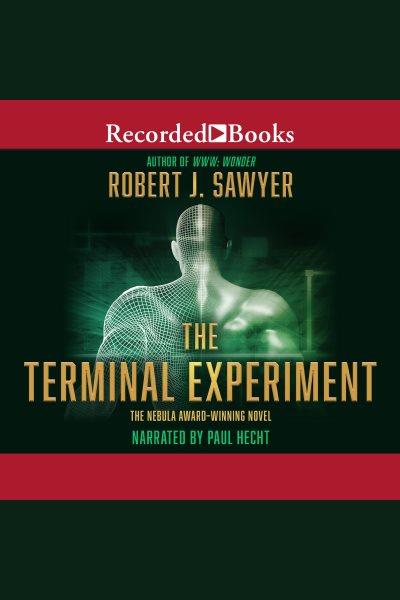 The terminal experiment [electronic resource] / Robert J. Sawyer.