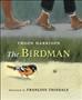 The birdman / Troon Harrison ; illustrated by François Thisdale.