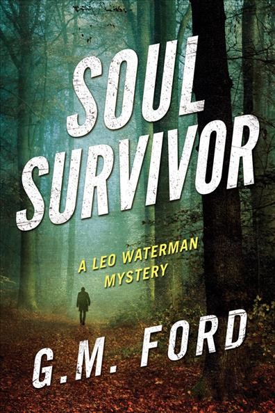 Soul survivor / G.M. Ford.