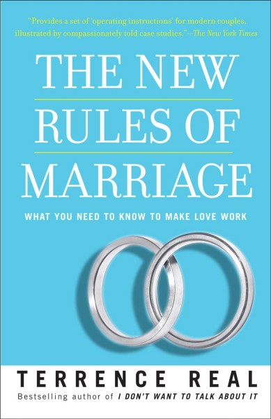The New rules of marriage : what you need to know to make love work.