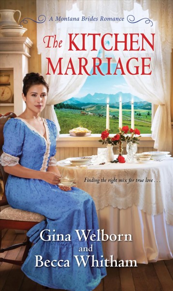 The kitchen marriage / Gina Welborn and Becca Whitham.