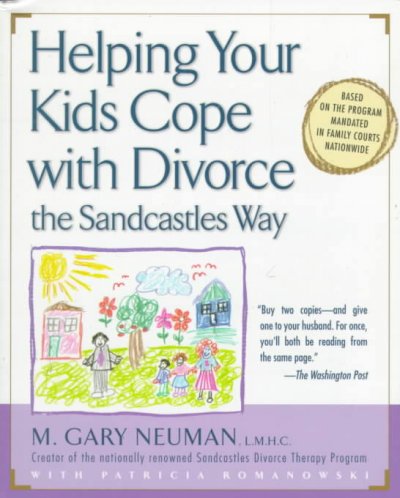 Helping your kinds cope with divorce the Sandcastles way Paperback{PBK}