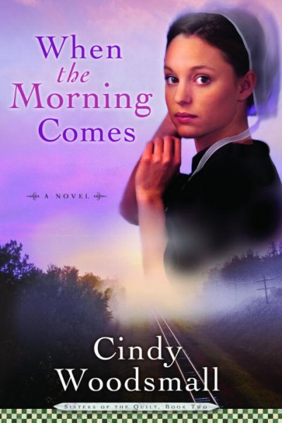 When the morning comes  Cindy Woodsmall. Miscellaneous