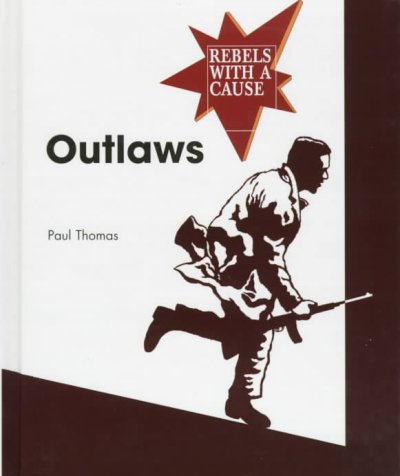 Outlaws / by Paul Thomas. Hardcover Book