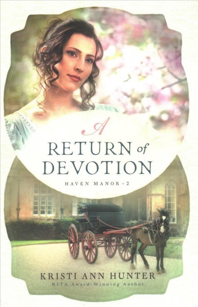 A return of devotion / Kristi Ann Hunter.