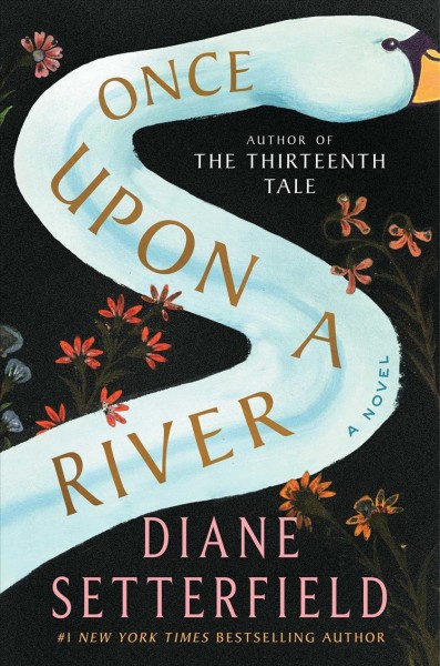 Once upon a river : a novel / Diane Setterfield.