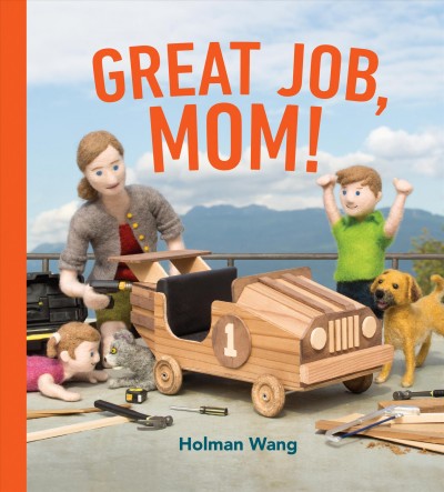Great job, Mom! / Holman Wang.