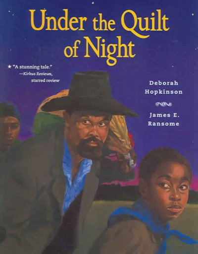 Under the quilt of night / by Deborah Hopkinson ; illustrated by James E. Ransome.