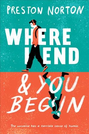 Where I end & you begin / by Preston Norton.