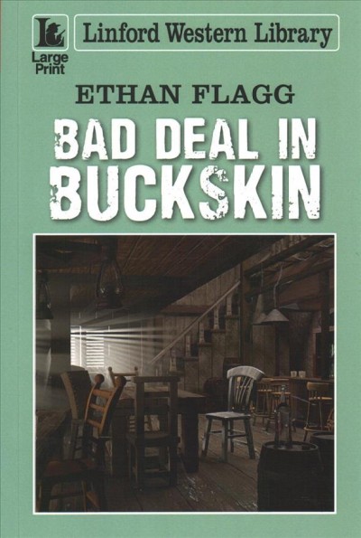 Bad deal in buckskin / Ethan Flagg