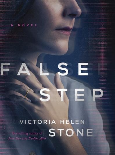 False step / Victoria Helen Stone.