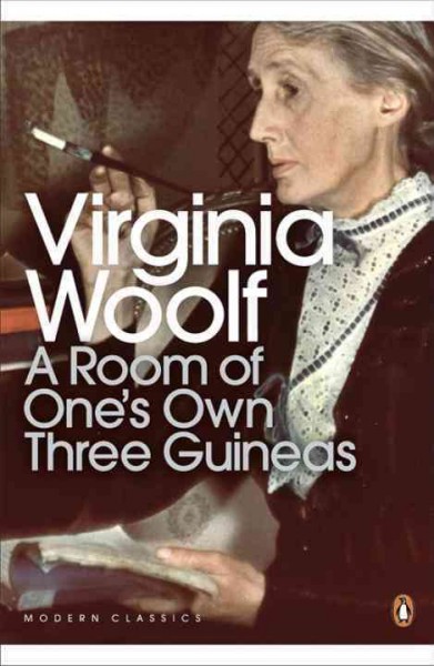 A room of one's own : three guineas / Virginia Woolf ; edited with an introduction and notes by Michèle Barrett.