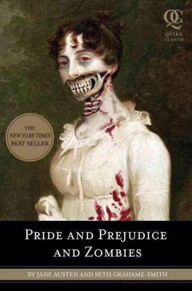 Pride and prejudice and zombies : the classic Regency romance -- now with ultraviolent zombie mayhem! / by Jane Austen and Seth Grahame-Smith.