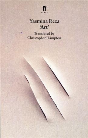 "Art" / Yasmina Reza ; translated by Christopher Hampton.