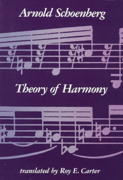 Theory of harmony / Arnold Schoenberg ; translated by Roy E. Carter. --