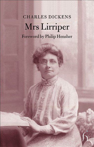 Mrs Lirriper / Charles Dickens with Elizabeth Gaskell ... [et al.] ; foreword by Philip Hensher.