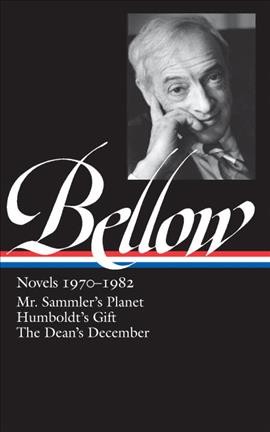 Novels, 1970-1982 / Saul Bellow ; [James Wood wrote the notes for this volume].