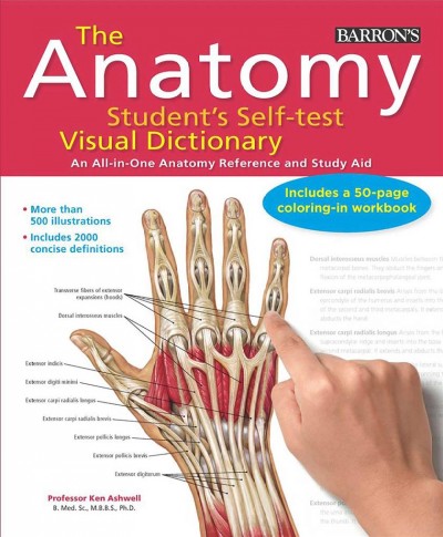 The anatomy student's self-test visual dictionary : an all-in-one anatomy reference and study aid / Ken Ashwell.