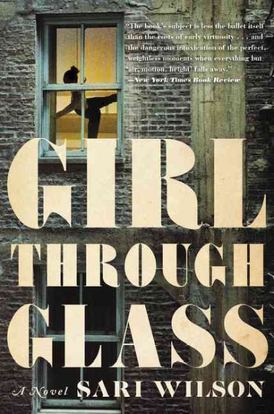Girl through glass : a novel / Sari Wilson.