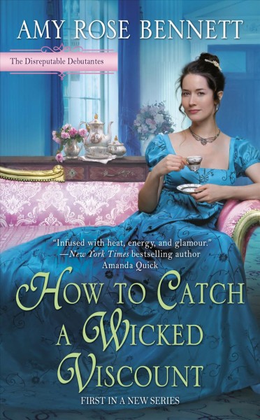 How to catch a wicked Viscount / Amy Rose Bennett.