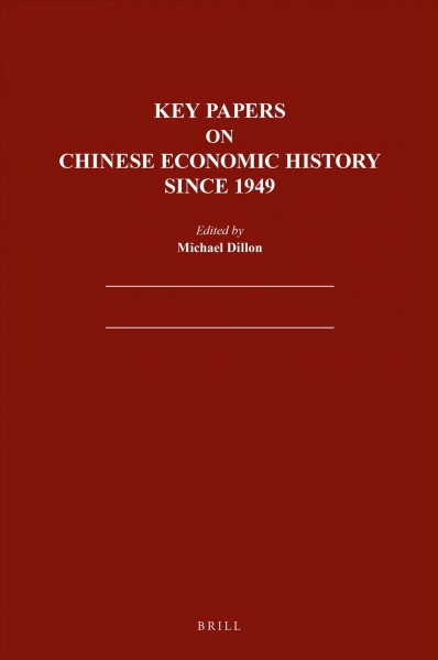 Key papers on Chinese economic history up to 1949 / edited by Michael Dillon.