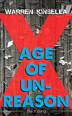 Age of Unreason / Warren Kinsella