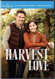 Harvest love [DVD video] / Hallmark Channel presents Crown Media Productions ; produced by Harvey Kahn ; teleplay by Sandra Berg, Judith Berg, Christie Will Wolf ; story by Christie Will Wolf ; directed by Christie Will Wolf.