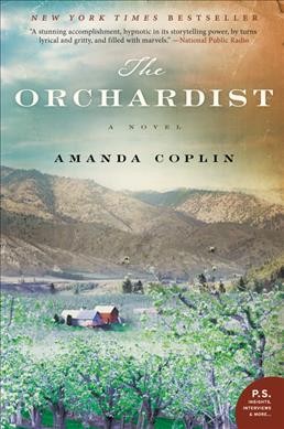 The orchardist : a novel / Amanda Coplin.