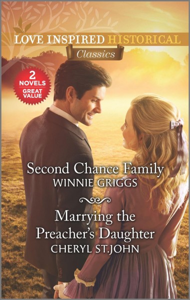 Second Chance Family & Marrying the Preacher's Daughter / Winnie Griggs and Cheryl St. John