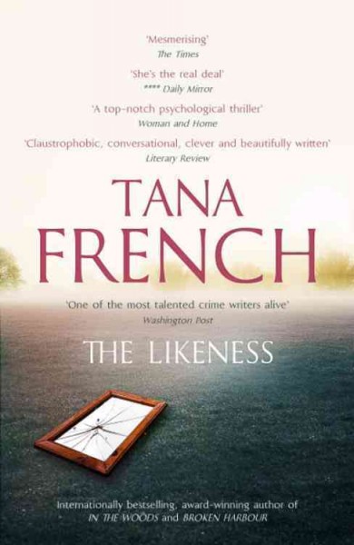 The Likeness : v. 2 : Dublin Murder Squad / Tana French.