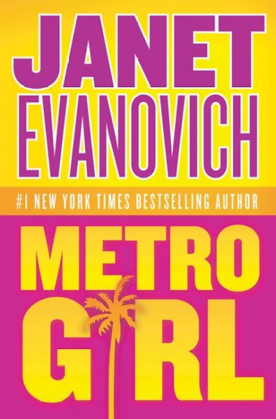 Metro girl /v.1:Alexandra Barnaby / Janet Evanovich.