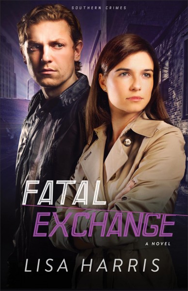 Fatal Exchange : v. 2 : Southern Crimes / Lisa Harris.