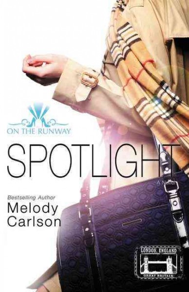 Spotlight : v. 4 : On the Runway / Melody Carlson.