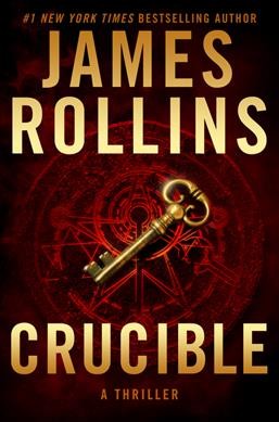 Crucible : v. 14 : Sigma Force / James Rollins.
