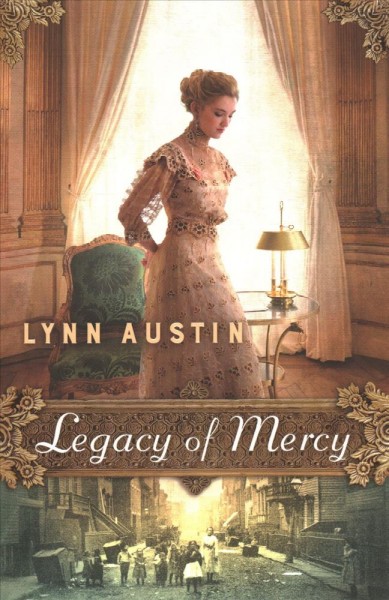 Legacy of mercy / Lynn Austin.