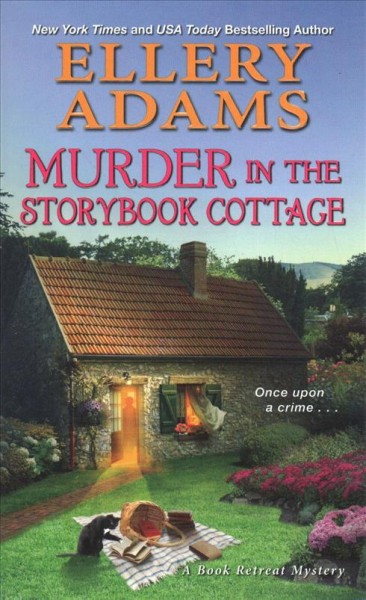 Murder in the storybook cottage / Ellery Adams.
