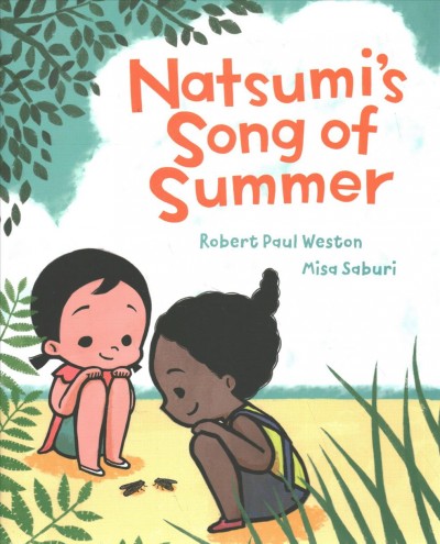 Natsumi's song of summer / Robert Paul Weston ;  Misa Saburi.