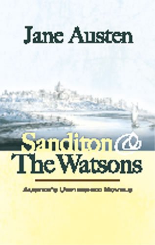 Sanditon ; &, The Watsons : Austen's unfinished novels / Jane Austen.
